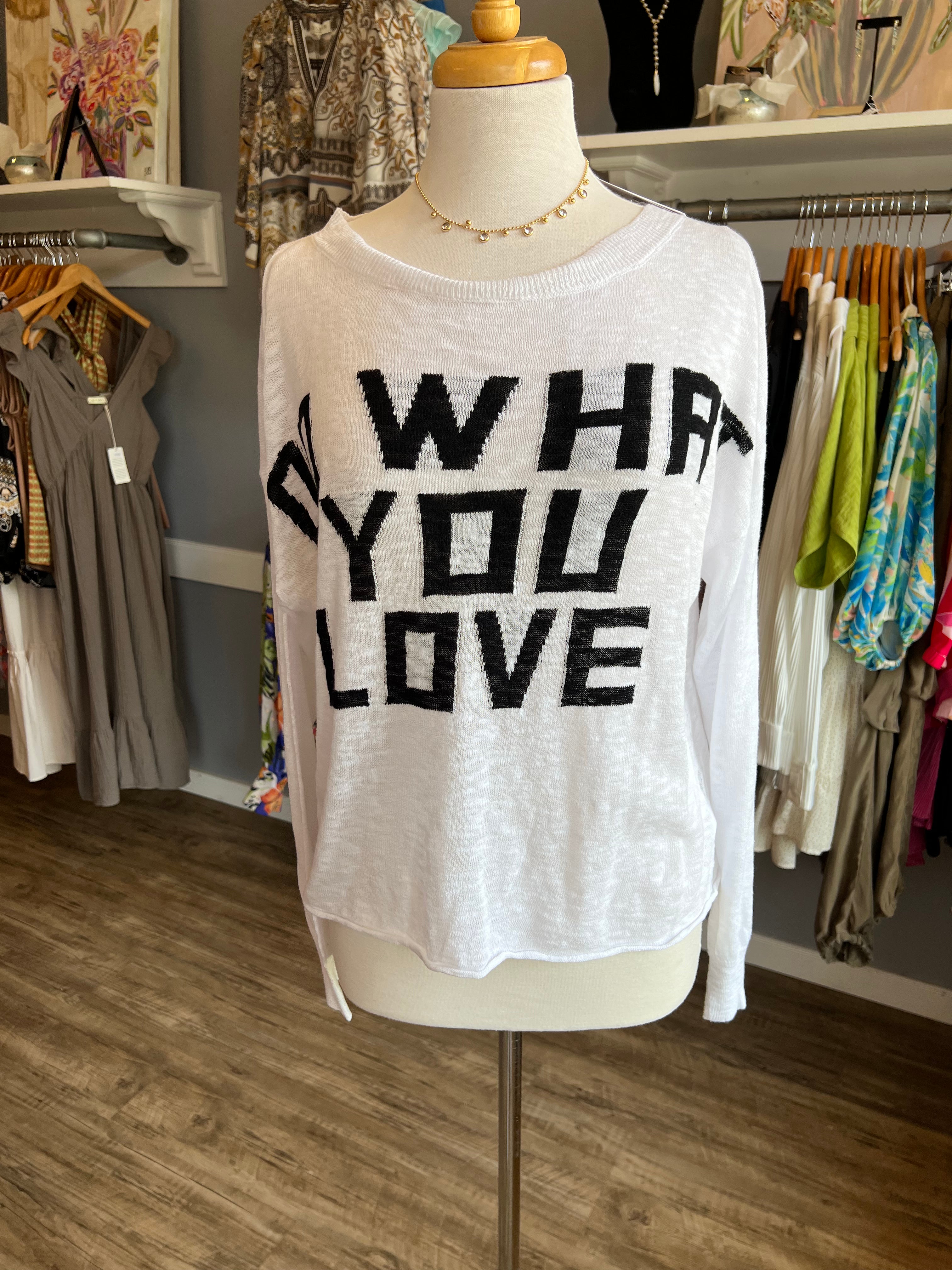 Do What You Love Sweater
